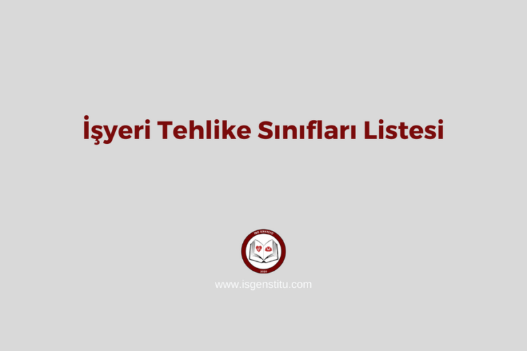 İşyeri Tehlike Sınıfları Listesi