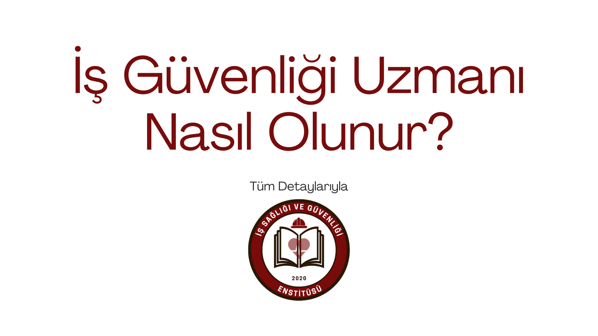 İş Güvenliği Uzmanı Nasıl Olunur