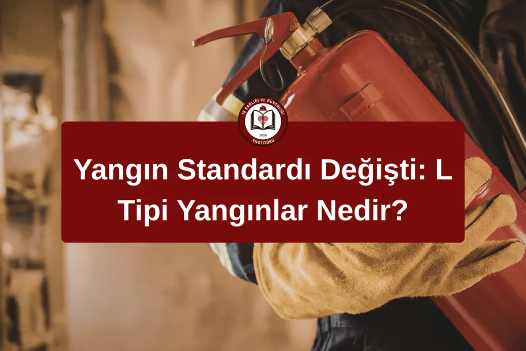 L Tipi Yangınlar Nedir? 7 L Tipi Yangınlar